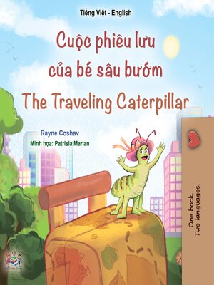 Cuộc phiêu lưu của bé sâu bướm / The Traveling Caterpillar - ebook